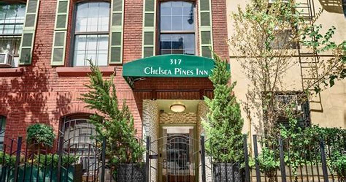 Chelsea Pines Inn: a Comprehensive Guide to Your Next Stay in New York City