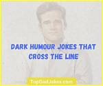Dark Humour Jokes That Cross the Line: a Deep Dive into the Controversial World of Dark Comedy