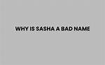 Exploring the Name Sasha Parasad: a Look at Prominent Figures and Origins