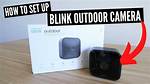 How to Set up a Blink Outdoor Camera