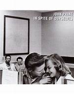 John Prine in Spite of Ourselves: a Story of Imperfect Love and Enduring Artistry