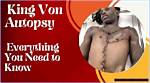 King Von Autopsy Report: Understanding the Details and Implications