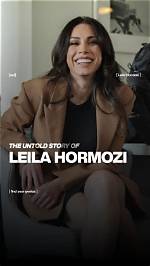 Leila Hormozi: a Journey of Transformation and Success