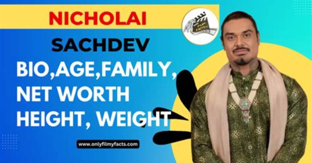 Nicholai Sachdev Age: a Comprehensive Overview