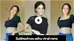 Subhashree Sahu Viral Mms: the Controversy Explained