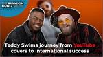 Teddy Swims: the Journey from Prison to Stardom