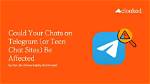 Teen Telegram: a Guide to Safety & Finding Channels - Learn Now!