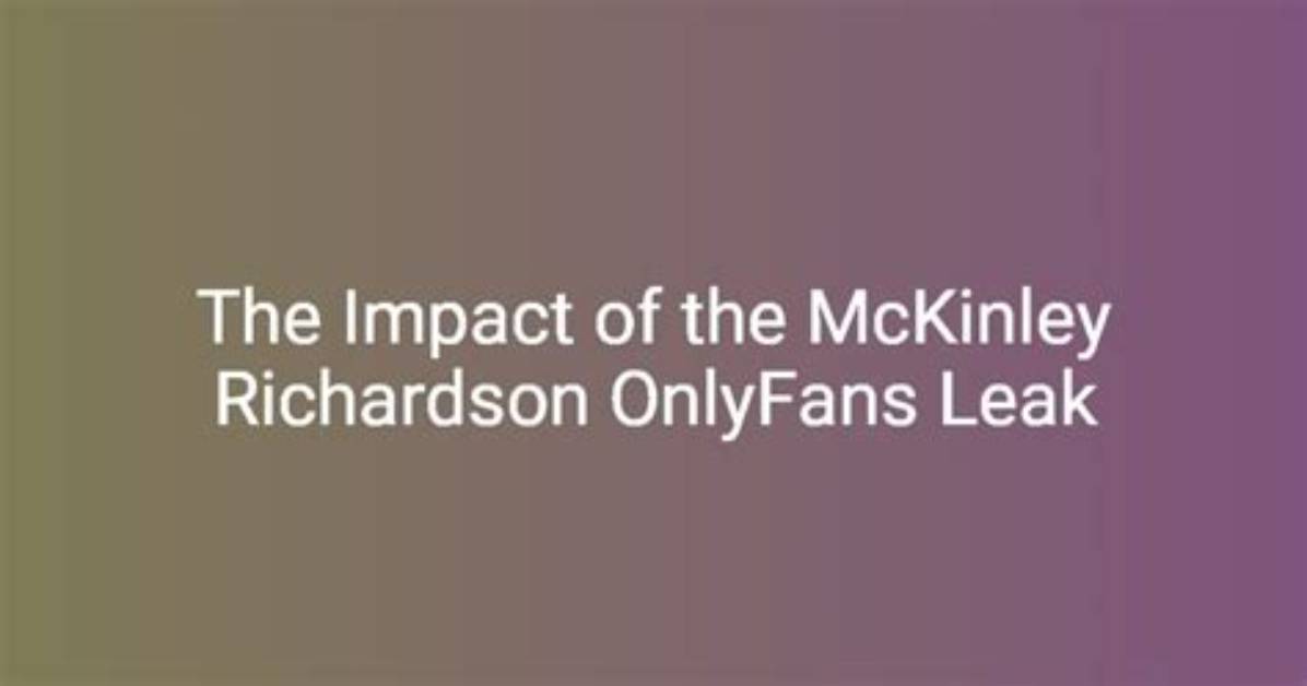The Mckinley Leak: Understanding Its Impact and Implications