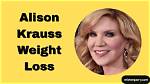 Transformative Journey: Allison Krauss Weight Loss Story